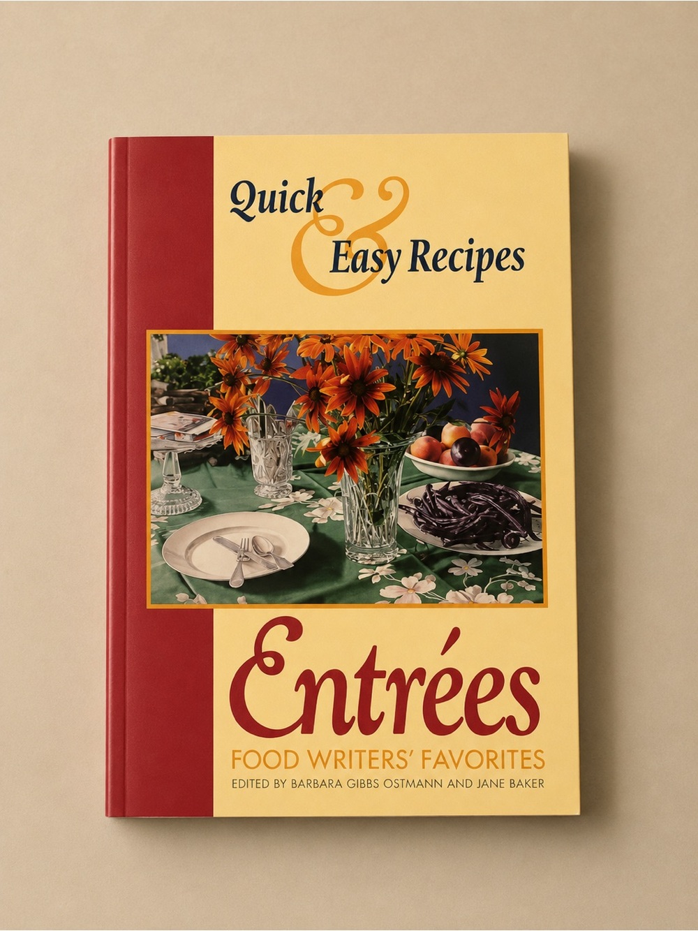 Quick and Easy Recipes Entrees Food Writers Favorites Cookbook Vintage